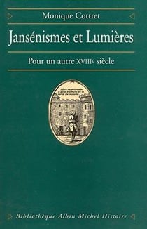Jansénismes et lumières : pour un autre xviiie siècle