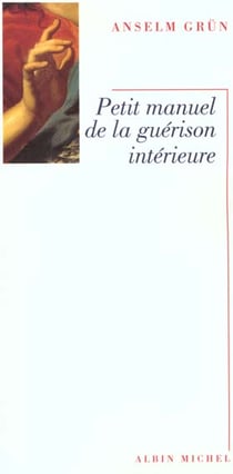 Petit manuel de la guerison interieure