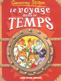 Le voyage dans le temps Tome 1 : la Préhistoire, l'Egypte, le Moyen Age