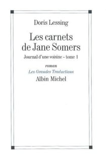 Les carnets de Jane Somers Tome 1 : Journal d'une voisine