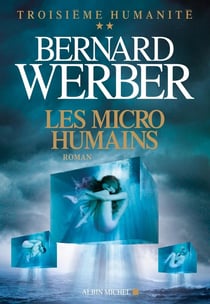 Troisième humanité Tome 2 - les micro-humains