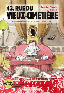 43, rue du vieux cimetière Tome 4 - le fantôme hante toujours deux fois