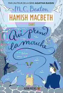 Hamish Macbeth Tome 1 : qui prend la mouche
