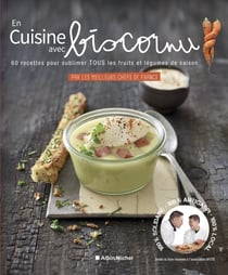 En cuisine avec Biscornu : 60 recettes pour sublimer les fruits et légumes de saison