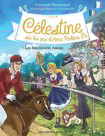 Célestine, sur les pas d'Anna Pavlova Tome 7 : les meilleures amies