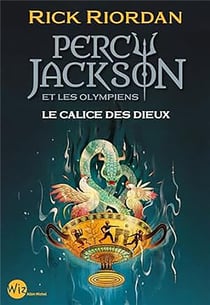 Percy Jackson Tome 6 : Le Calice des dieux