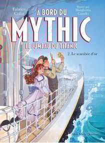 À bord du Mythic, le jumeau du Titanic Tome 2 : Le Scarabée d'or