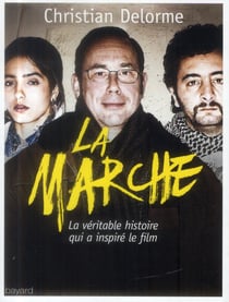 La marche - la véritable histoire qui a inspiré le film