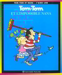Tom-Tom et Nana Tome 1 : Tom-Tom et l'impossible Nana