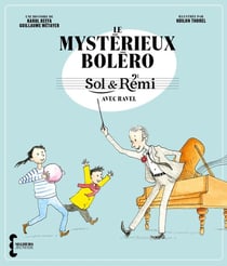Sol et Rémi : le mystérieux Bolero