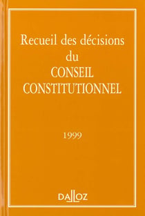 Recueil des décisions du Conseil constitutionnel (édition 1999)