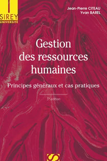 Gestion des ressources humaines. 5e éd. - Principes généraux et cas pratiques