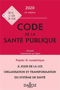 Code de la santé publique, annoté et commenté en ligne (édition 2020)