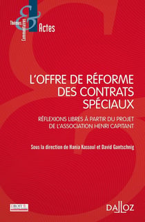 L'offre de réforme des contrats spéciaux - Réflexions libres à partir du projet Henri Capitant