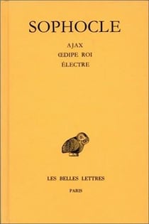 Tragédies Tome 2 : Ajax - Oedipe Roi - Electre
