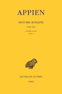 Histoire romaine Tome 17 - guerres civiles