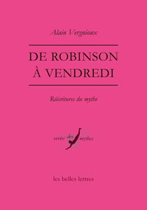 De Robinson à Vendredi - réécritures du mythe