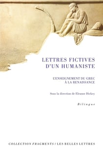 Lettres fictives d'un humaniste : L'enseignement du grec à la Renaissance
