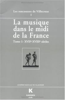 La musique dans le midi de la France Tome 1