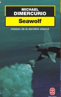 Seawolf - mission de la derniere chance