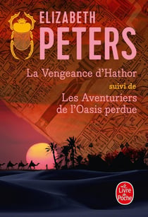 La Vengeance d'Hathor - Les Aventuriers de l'oasis perdue