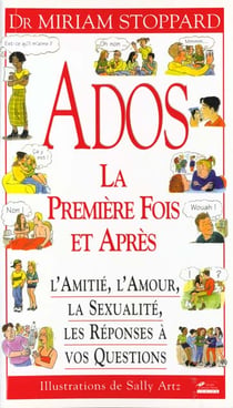 Ados: la premiere fois et apres