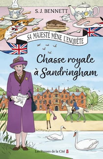 Sa Majesté mène l'enquête Tome 3 : chasse royale à Sandringham