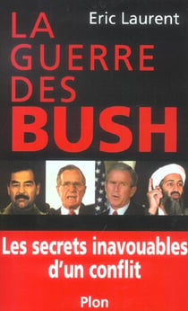 La guerre des bush les secrets inavouables d'un conflit - vol01