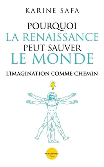 Pourquoi la Renaissance va sauver le monde