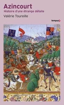Azincourt - Histoire d'une étrange défaite