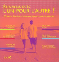 Etes-vous faits l'un pour l'autre ? 50 tests faciles et amusants pour vous en assurer