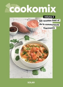 Cookomix : 120 recettes best of de la communauté Thermomix Tome 2