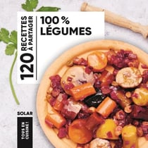 Tous en cuisine ! : 100% légumes