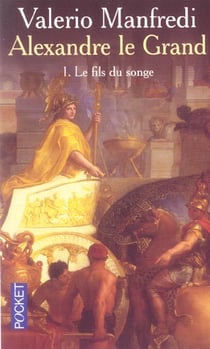 Alexandre le grand t.1 - le fils du songe