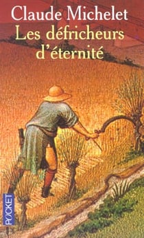 Les defricheurs d'eternite