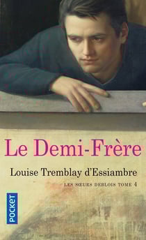 Les soeurs Deblois Tome 4 - le demi-frère