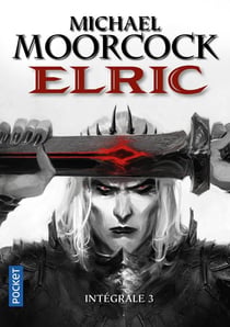 Elric - intégrale Tome 3