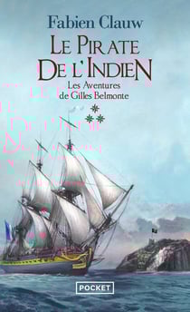 Les aventures de Gilles Belmonte Tome 3 : le pirate de l'Indien