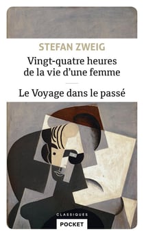 Vingt-quatre heures de la vie d'une femme & le voyage dans le passé