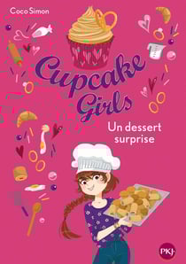 Cupcake Girls Tome 29 : un dessert surprise