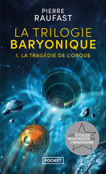 La trilogie baryonique Tome 1 : La tragédie de l'orque