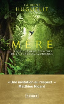 Mère : L'enseignement spirituel de la forêt amazonienne
