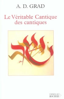 Le véritable cantique des cantiques - introduction traditionnelle et kabbalistique
