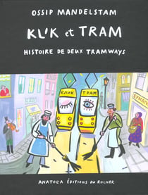 Kl'k et tram - histoire de deux tramways