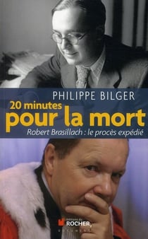 20 minutes pour la mort - Robert Brasillach : le procès expédié