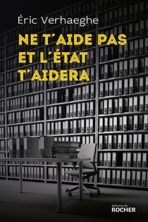 Ne t'aide pas et l'Etat t'aidera