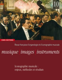 REVUE MUSIQUE IMAGES INSTRUMENTS n.10 : iconographie musicale : enjeux, méthodes et résultats