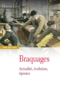 Braquages - actualité, évolution, ripostes