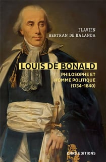 Louis de Bonald : philosophe et homme politique (1754-1840)