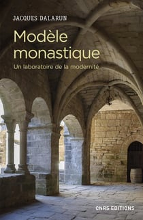 Modèle monastique - un laboratoire de la modernité